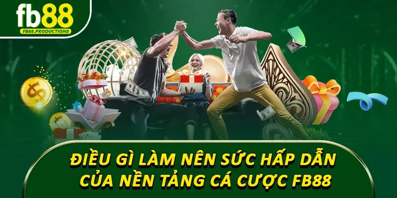 Điều gì làm nên sức hấp dẫn của nền tảng cá cược FB88