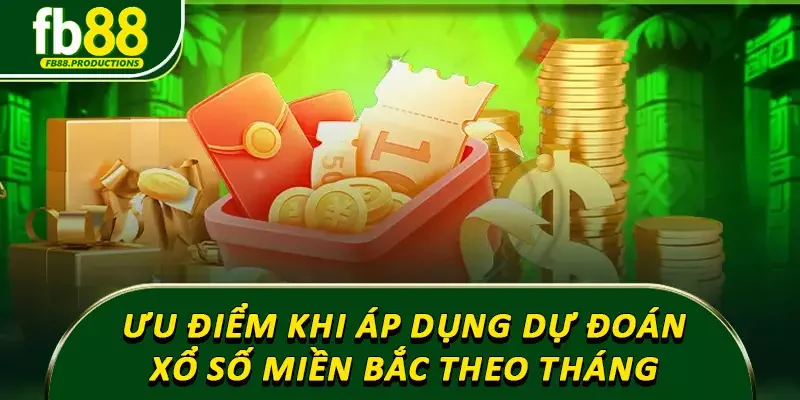 Các ưu điểm khi áp dụng dự đoán xổ số miền Bắc theo tháng